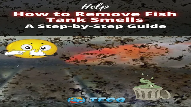 How to Get Rid of Bad Smell in Aquarium: Effective Tips and Tricks