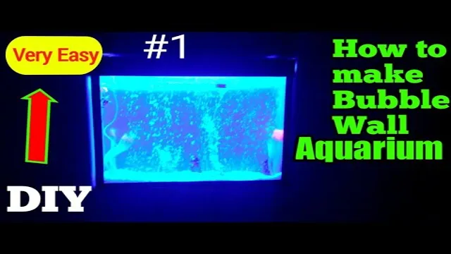 how to make a bubble wall aquarium