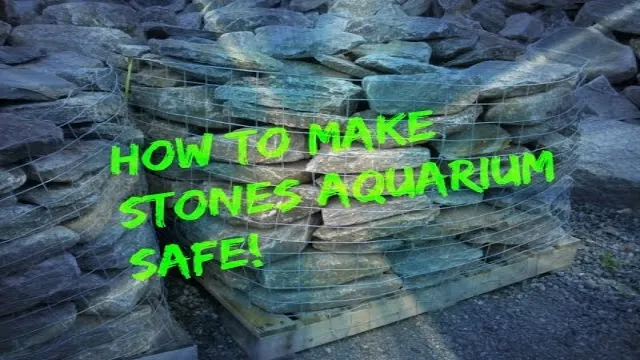how to make river rocks safe for aquarium