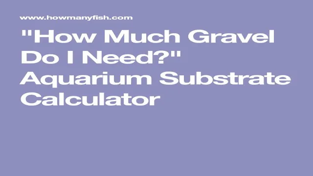 how to calculate how much substrate in aquarium
