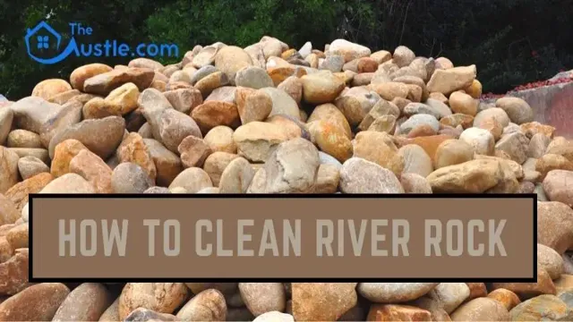 how to clean river rock for aquarium